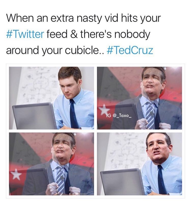 memes - presentation - When an extra nasty vid hits your feed & there's nobody around your cubicle.. Cruz Ig