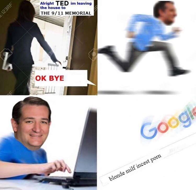 memes - parents leave the house - Alright Ted im leaving the house to The 911 Memorial 123RF Ok Bye Googi blonde milf incest porn