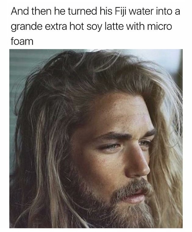 Meme of man that looks like a Millennial version of Jesus with joke that he turned his Fiji water into a soy latte