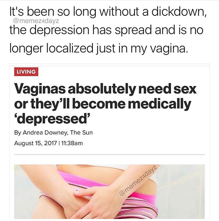 Meme about article that Vagina's need sex or they become depressed.