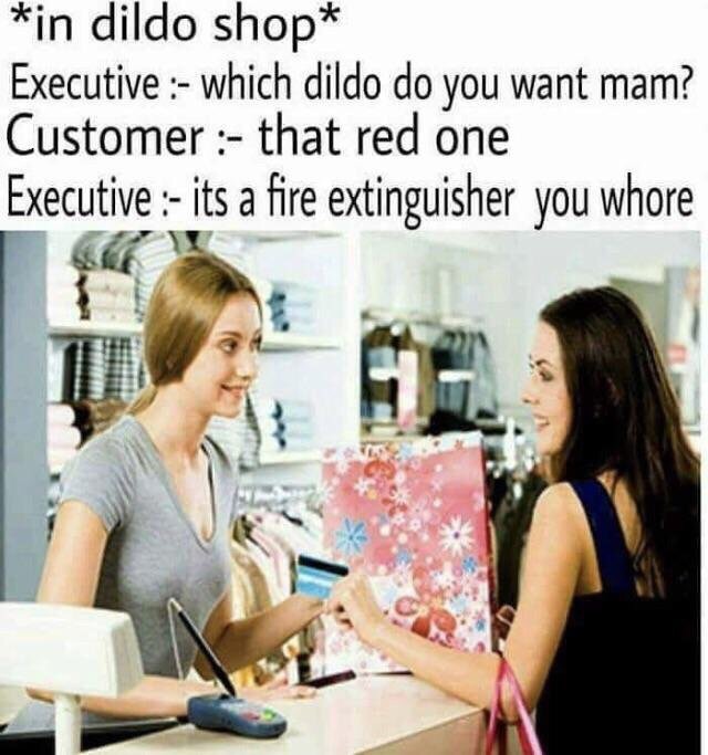 Funny meme about buying a fire extinguisher at the dildo shop.