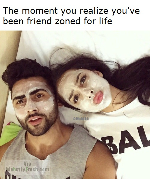 Funny meme about realizing that you are now stuck in the friendzone