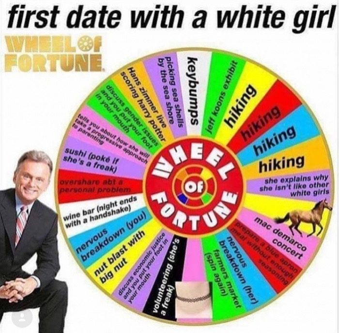dating a white girl meme - first date with a white girl Fortune by the sea shore picking sea shells scoring harry potter Hans Zimmer live keybumps jeff Koons exhibit tells you about how she will take a progressive approach to parenting hiking in your mout