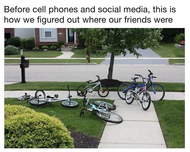 kids today will never know - Before cell phones and social media, this is how we figured out where our friends were