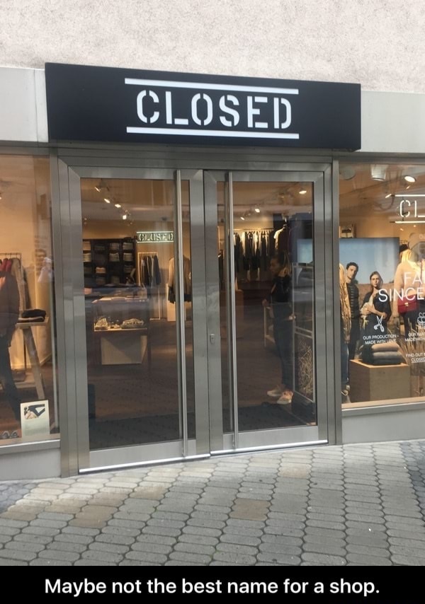 Closed Cused Since Made With Maybe not the best name for a shop.