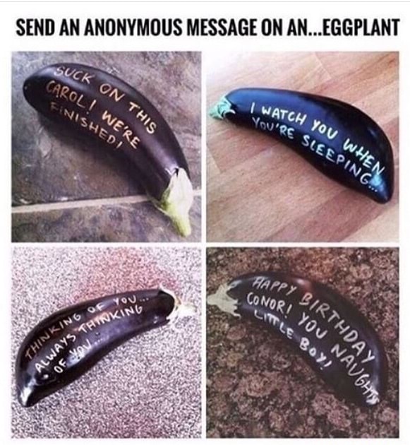 memes - eggplant message - Send An Anonymous Message On An...Eggplant Suck K On This Carol! We'Re Finishedi I Watch You You'Re Sleeping You When Happy B Conori Birthday 6 Of You Little Boy S Thinking Thinking Always O.. Of Navghts