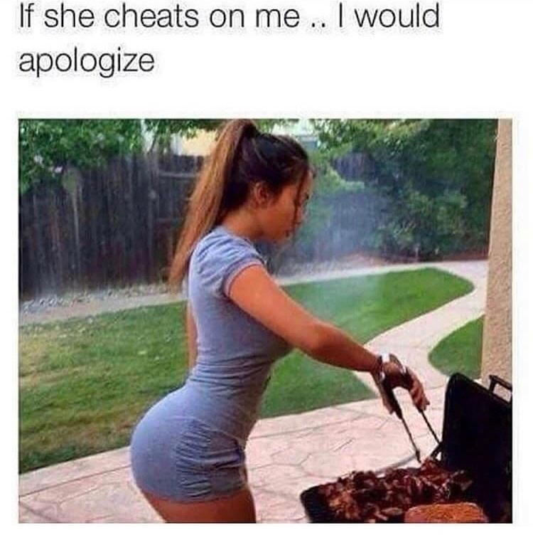 hot girl cheats - If she cheats on me.. I would apologize