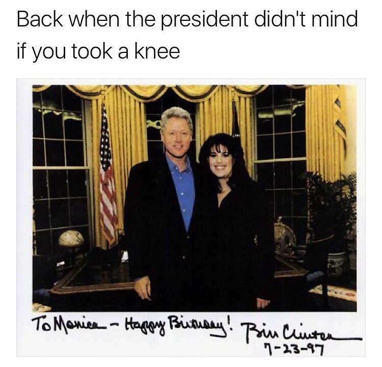 monica happy birthday bill clinton - Back when the president didn't mind if you took a knee To Monica Happy F sur Cluten 72397