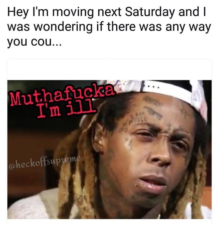 lil wayne nightline interview - Hey I'm moving next Saturday and I was wondering if there was any way you cou... Muthafuckan I'm ill