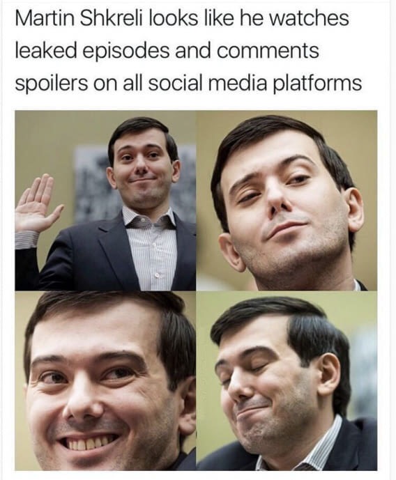 photo caption - Martin Shkreli looks he watches leaked episodes and spoilers on all social media platforms