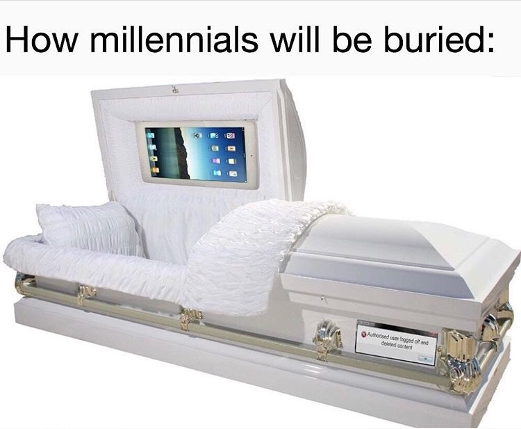 How millennials will be buried Authorisedroogd of in del cor