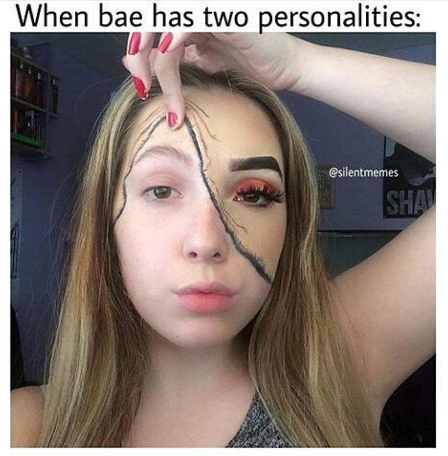 eye - When bae has two personalities Sha