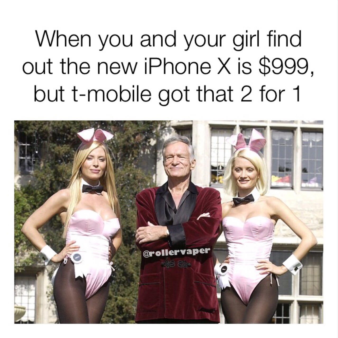 playboy bunny l - When you and your girl find out the new iPhone X is $999, but tmobile got that 2 for 1