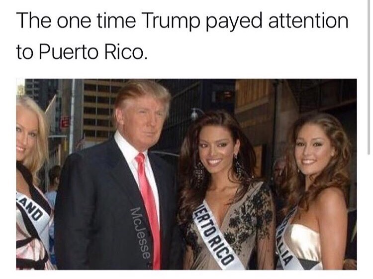 only time trump paid attention to puerto rico - The one time Trump payed attention to Puerto Rico. And McJesse Nerto Rico