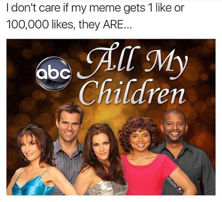 debbi morgan all my children - I don't care if my meme gets 1 or 100,000 , they Are... abc All My Children !