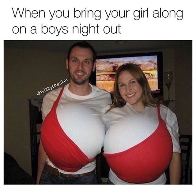 Couple dressed as large boobs about how it is when you bring your girl along on boys night out.