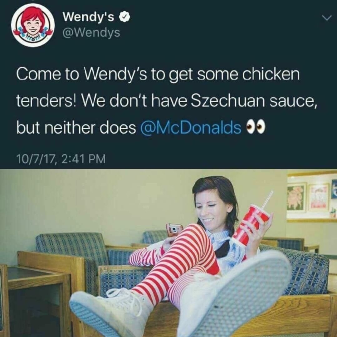 wendys memes - Wendy's Come to Wendy's to get some chicken tenders! We don't have Szechuan sauce, but neither does 05 10717,