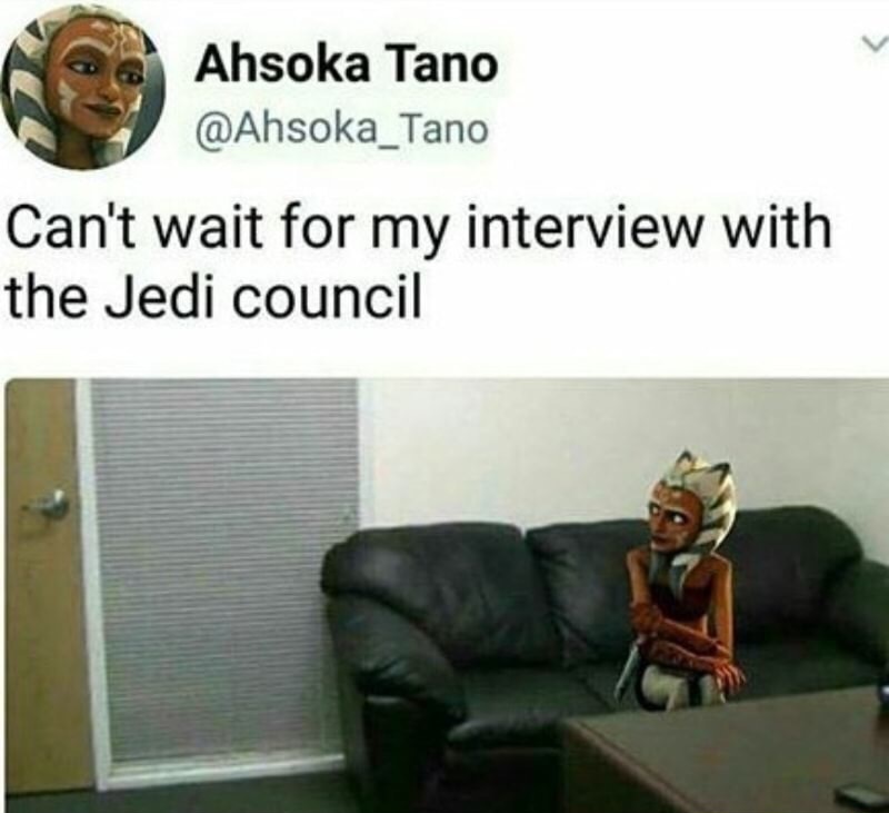 casting couch meme - Ahsoka Tano Tano Can't wait for my interview with the Jedi council