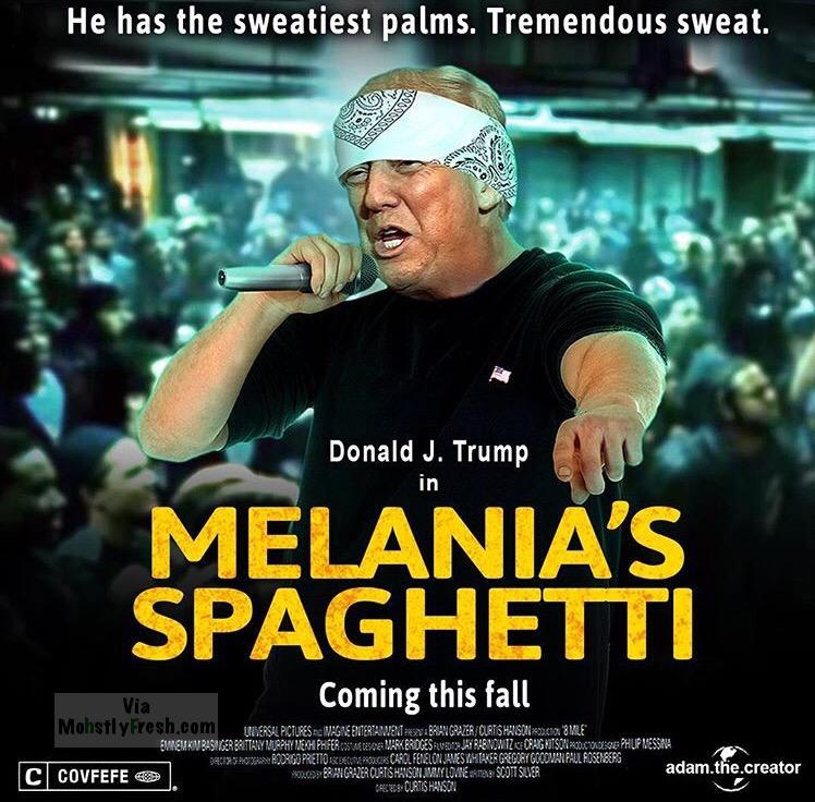 anti trump memes - He has the sweatiest palms. Tremendous sweat. are Gessaires Roas Donald J. Trump in Melania'S Spaghetti Coming this fall Via Mohsil Fresh.com Inversal Pictures Nagre Entertainment Hwy Abrangrazeri Curts Hatsuncion & Mile Wemkm Ranger Br