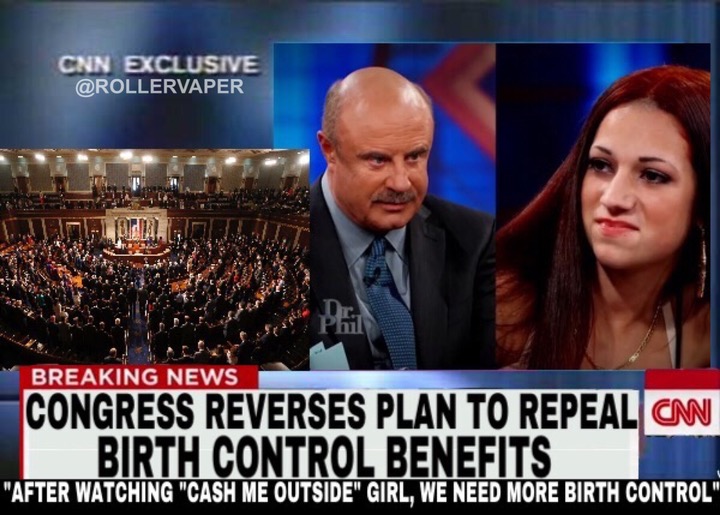 dr phil and danielle - Cnn Exclusive Breaking News Congress Reverses Plan To Repeal Cnn Birth Control Benefits "After Watching "Cash Me Outside" Girl, We Need More Birth Control"