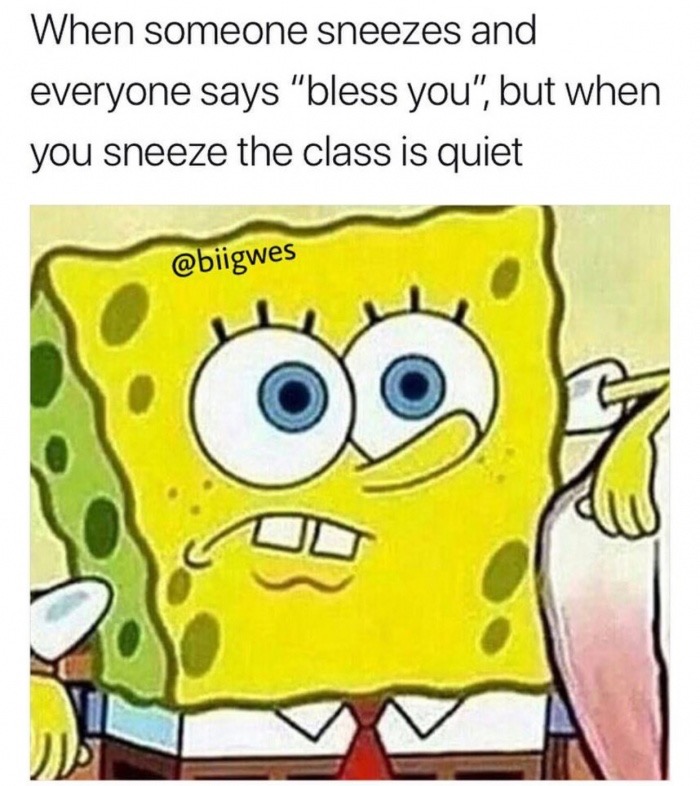 black roasts for kids - When someone sneezes and everyone says "bless you", but when you sneeze the class is quiet 095