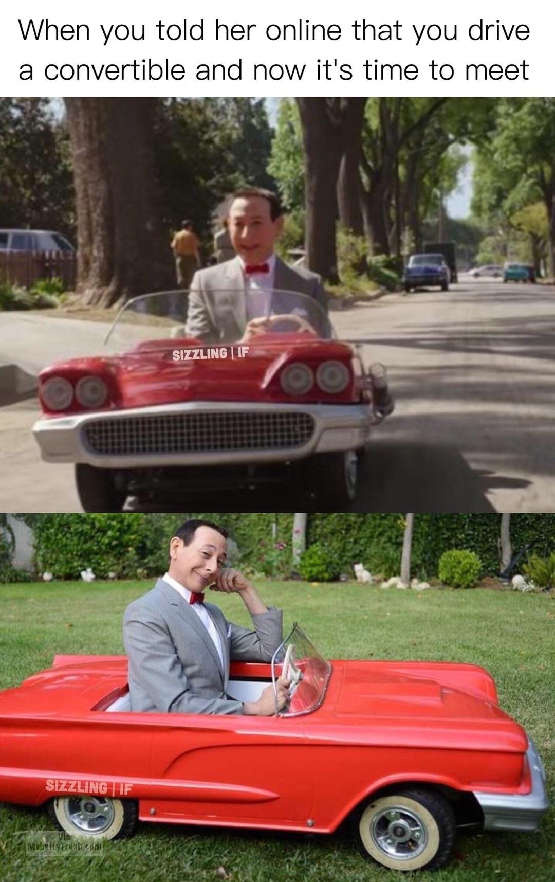 peewee herman car - When you told her online that you drive a convertible and now it's time to meet Sizzling If Sizzling If Molisiyaresh.com