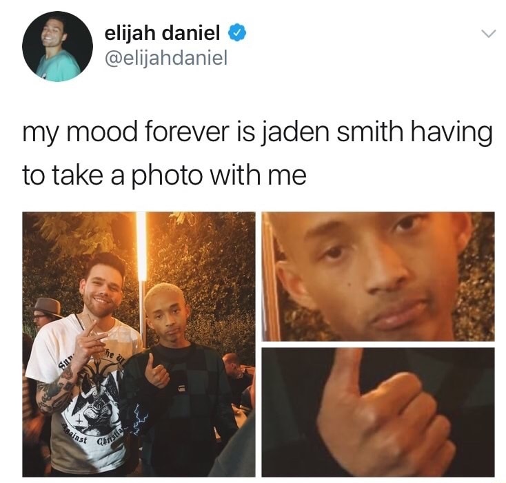 human behavior - elijah daniel my mood forever is jaden smith having to take a photo with me ains