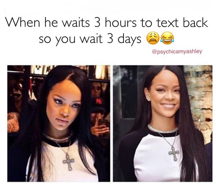 have a resting bitch face meme - When he waits 3 hours to text back so you wait 3 days