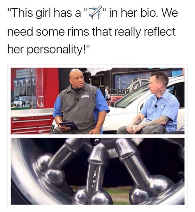 material - "This girl has a "" in her bio. We need some rims that really reflect her personality!" Ig