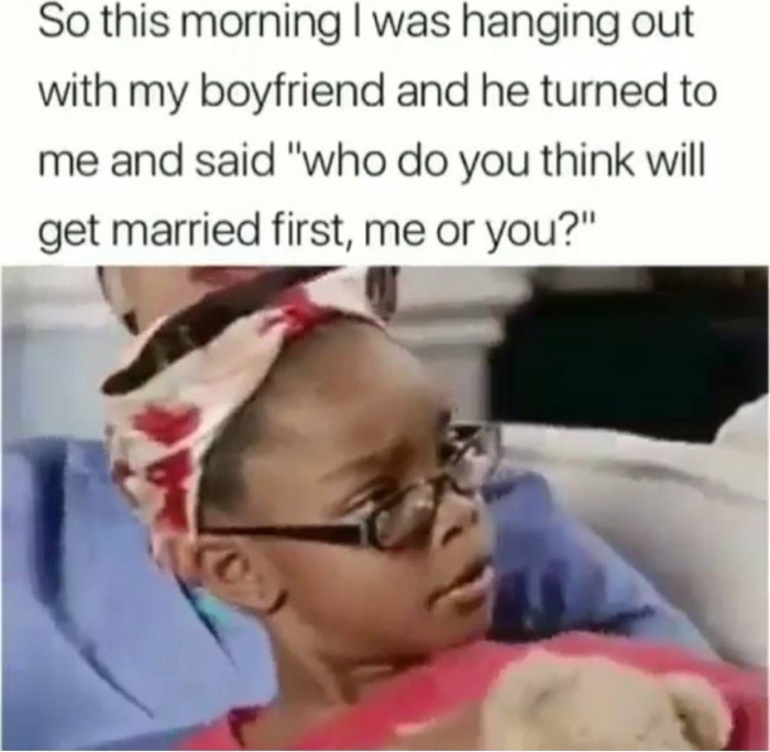 memes-  diane from blackish meme - So this morning I was hanging out with my boyfriend and he turned to me and said "who do you think will get married first, me or you?"
