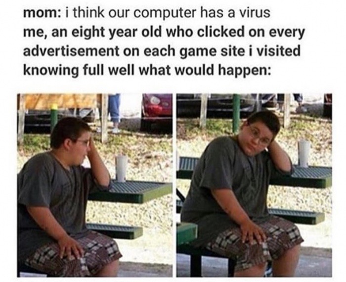 memes-  mexican cartel memes - mom i think our computer has a virus me, an eight year old who clicked on every advertisement on each game site i visited knowing full well what would happen