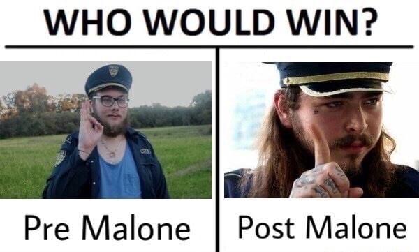 premium memes - Who Would Win? Pre Malone Post Malone