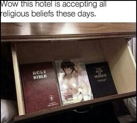 memes  - table - Wow this hotel is accepting all religious beliefs these days. Holy Bible