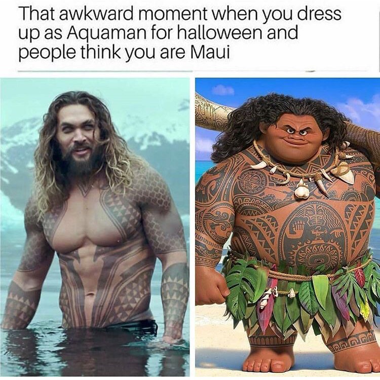 memes  - jason momoa meme - That awkward moment when you dress up as Aquaman for halloween and people think you are Maui Va Agd Or