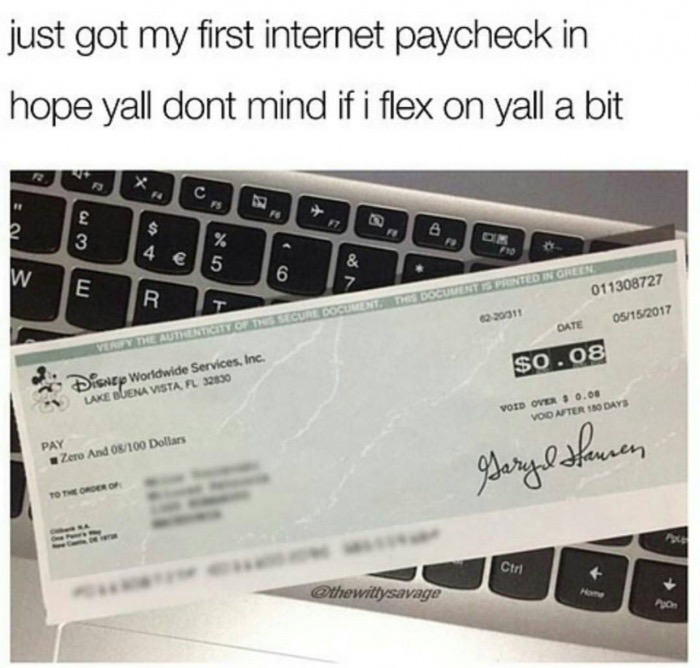 youtube paychecks - just got my first internet paycheck in hope yall dont mind if i flex on yall a bit Guvent Espontedingre 2011 Date 011308727 05152017 Verify Terutenticity Of The so.08 Disney Worldwide Services, Inc. Laxe Buena Vista Fl 32830 Void Over 
