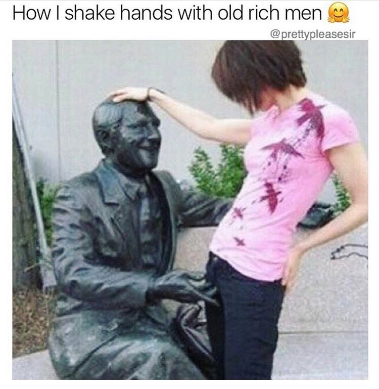 dirty memes - How I shake hands with old rich men