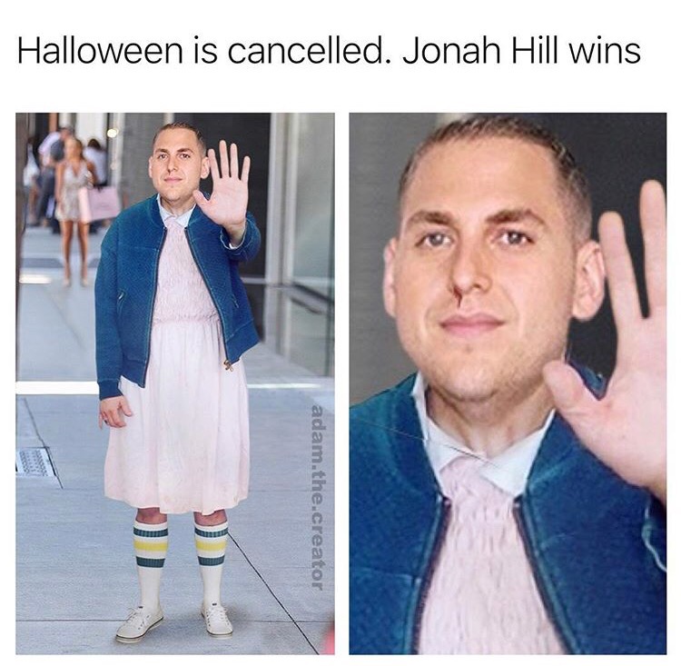 dirty kinky memes - Halloween is cancelled. Jonah Hill wins adam.the.creator