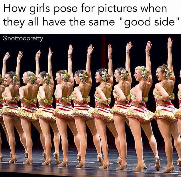 radio city rockettes - How girls pose for pictures when they all have the same "good side"