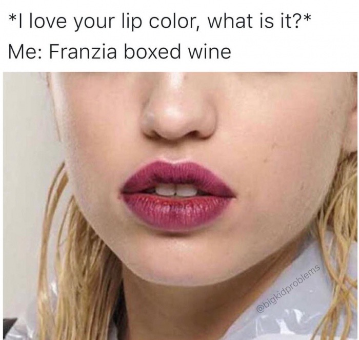 Lips - I love your lip color, what is it? Me Franzia boxed wine