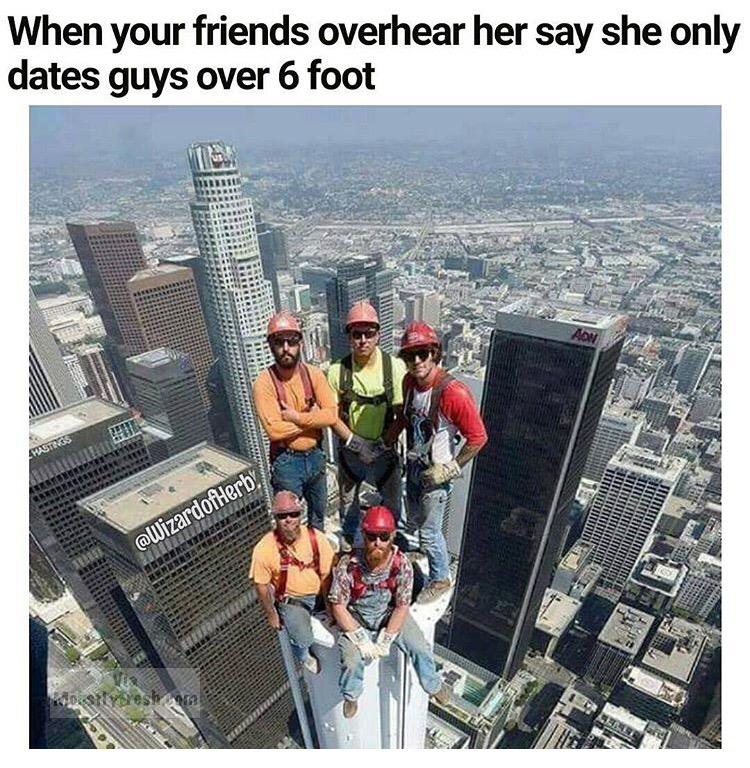 memes - mother of all selfies - When your friends overhear her say she only dates guys over 6 foot a 13 031 111111 Stiilide Us Uitttttt slimmmm F yeresh