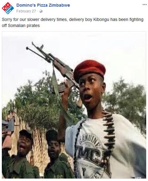 domino's pizza - A Domino's Pizza Zimbabwe February 27 Sorry for our slower delivery times, delivery boy Kibongu has been fighting off Somalian pirates