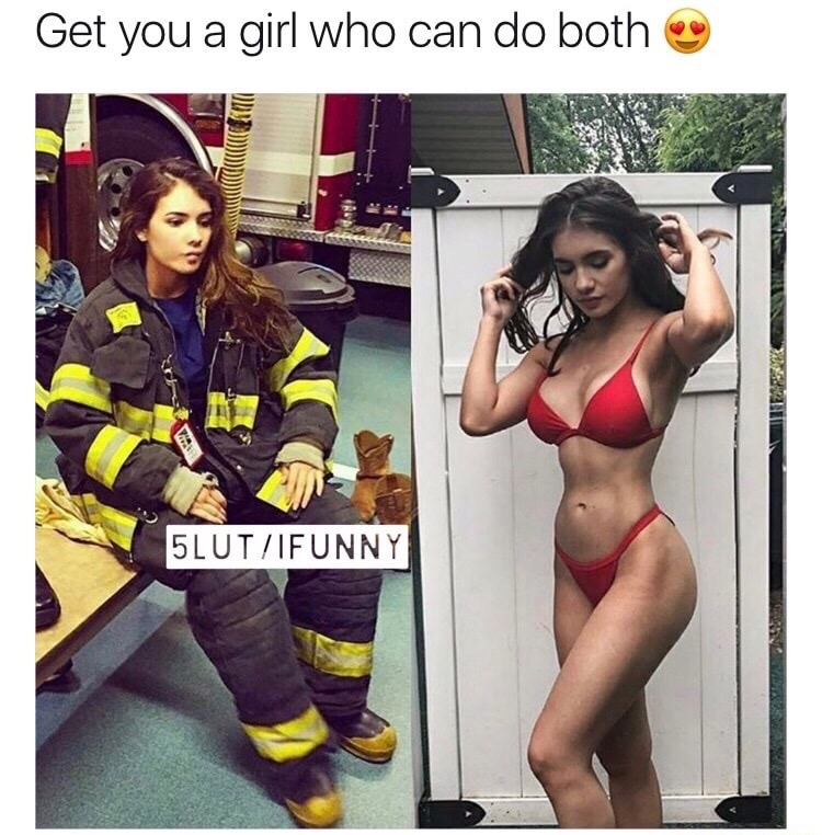 firefighter girls sexy - Get you a girl who can do both 5LUTIIFUNNY