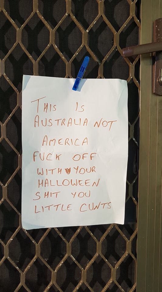 memes - australian halloween sign - This Is Australia Not America Fuck Off With Your Halloween Smit You Little Cunts
