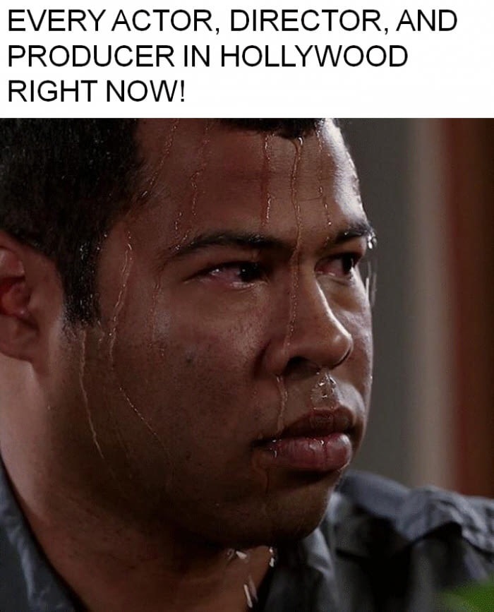 memes - sweats nervously - Every Actor, Director, And Producer In Hollywood Right Now!
