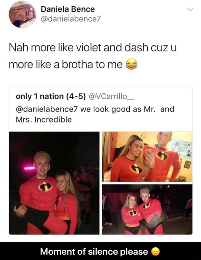 we look good as mr and mrs incredible - Daniela Bence Nah more violet and dash cuz u more a brotha to me only 1 nation 45 we look good as Mr. and Mrs. Incredible Moment of silence please