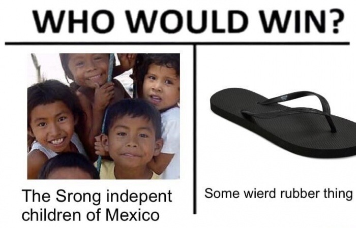 trending - mexican children - Who Would Win? Some wierd rubber thing The Srong indepent children of Mexico