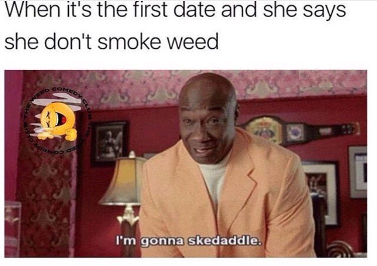 no nut november - slammin salmon michael clarke duncan - When it's the first date and she says she don't smoke weed I'm gonna skedaddle.