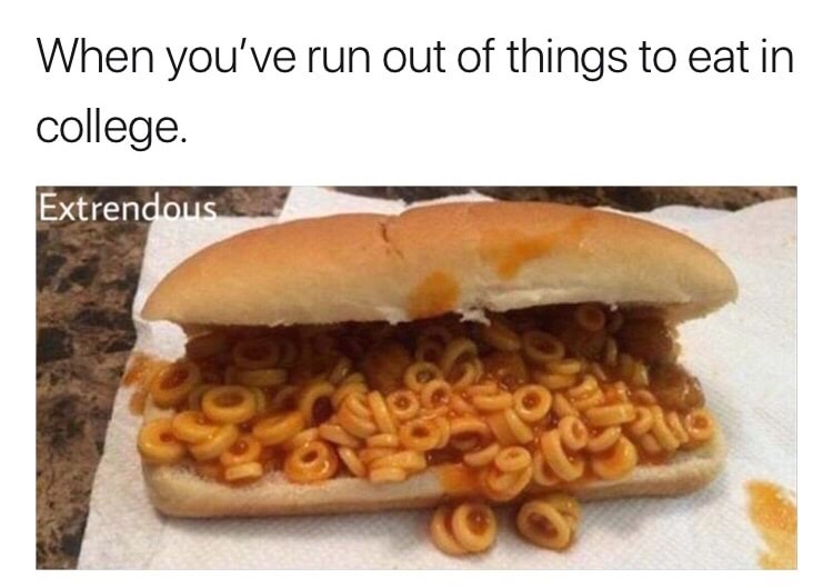 brooklyn barbecue meme - When you've run out of things to eat in college. Extrendous