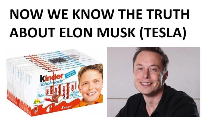 kinder chocolate - Now We Know The Truth About Elon Musk Tesla kinders Schokolade