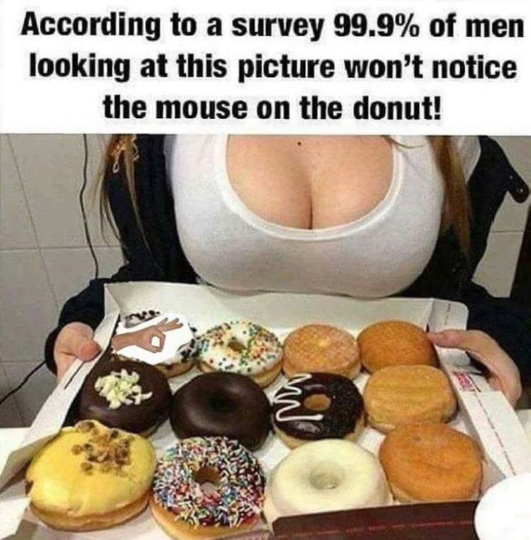 won t notice the mouse on the donut - According to a survey 99.9% of men looking at this picture won't notice the mouse on the donut!